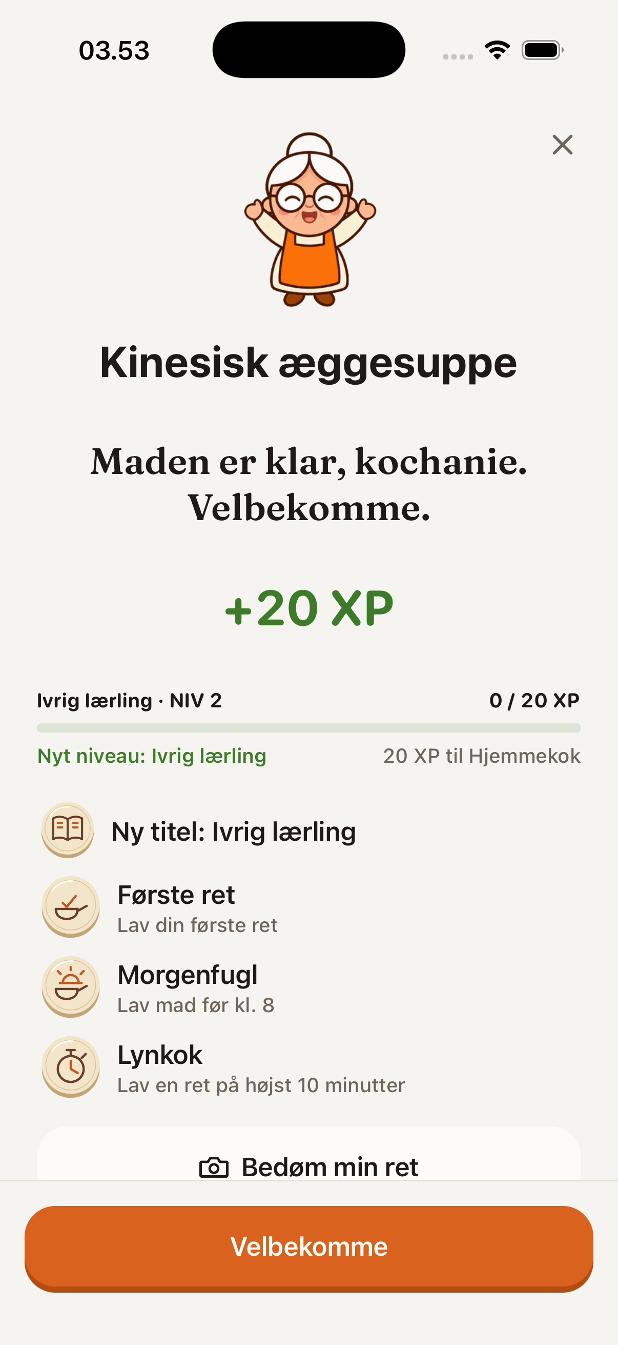 Afslutningsskærmen: "Maden er klar, kochanie. Velbekomme.", +20 XP og nye mærker.