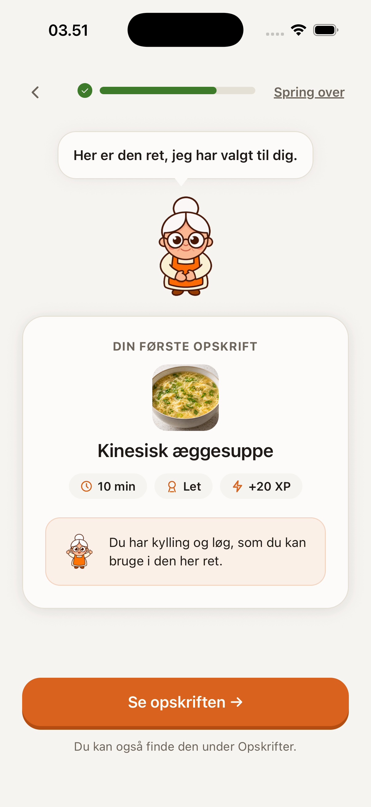 Babcios forslag i appen: Kinesisk æggesuppe, ti minutter, let, fordi du har kylling og løg.